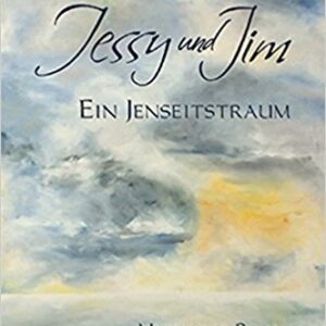 JESSY UND JIM – EIN JENSEITSTRAUM